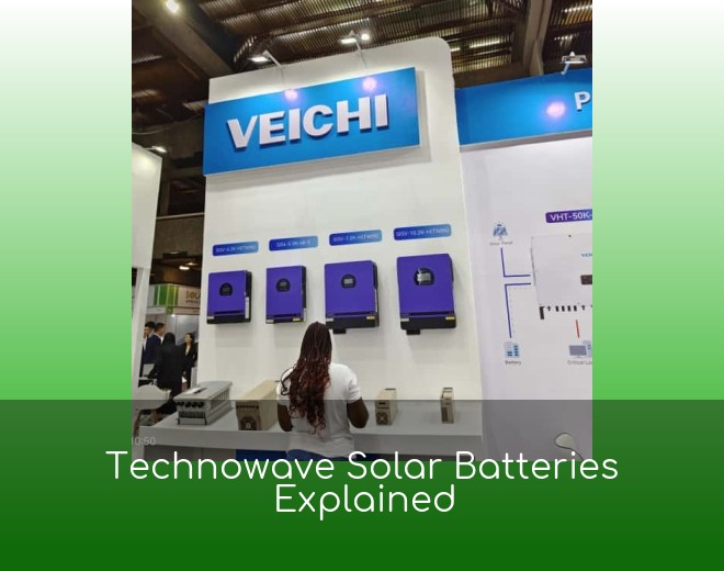 Technowave Solar Batteries Explained